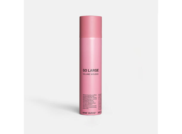 Go Large - Volume Mousse Nine Yards 